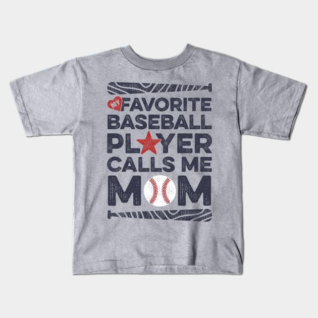 My Favorite Baseball Player Calls Me Mom Kids T-Shirt by Tingsy